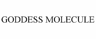 GODDESS MOLECULE