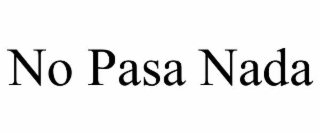 NO PASA NADA