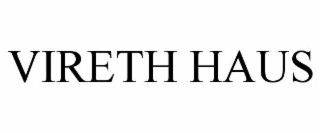 VIRETH HAUS