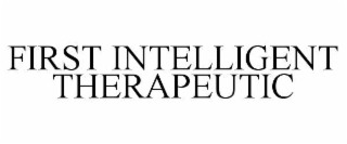 FIRST INTELLIGENT THERAPEUTIC