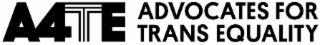A4TE ADVOCATES FOR TRANS EQUALITY