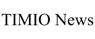 TIMIO NEWS