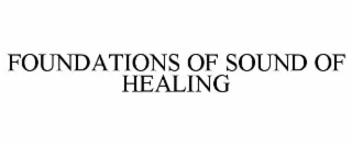 FOUNDATIONS OF SOUND OF HEALING