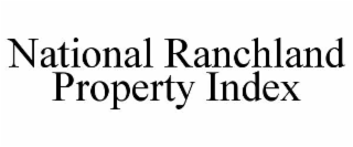 NATIONAL RANCHLAND PROPERTY INDEX