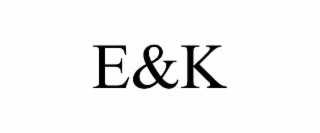 E&K