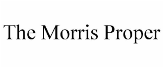 THE MORRIS PROPER
