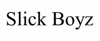 SLICK BOYZ