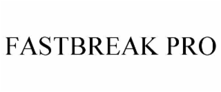 FASTBREAK PRO