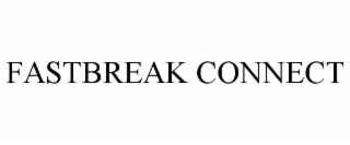 FASTBREAK CONNECT