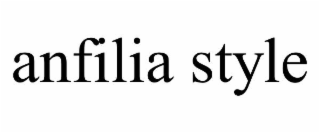 ANFILIA STYLE