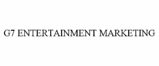 G7 ENTERTAINMENT MARKETING