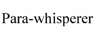 PARA-WHISPERER