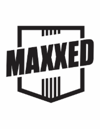 MAXXED