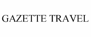 GAZETTE TRAVEL