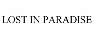LOST IN PARADISE