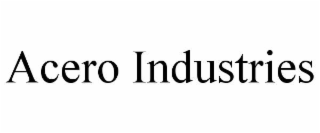 ACERO INDUSTRIES