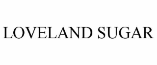 LOVELAND SUGAR