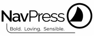 NAVPRESS BOLD. LOVING. SENSIBLE.
