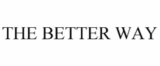 THE BETTER WAY