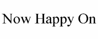 NOW HAPPY ON