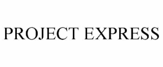 PROJECT EXPRESS