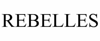 REBELLES