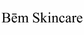 BĒM SKINCARE