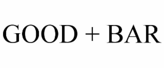 GOOD + BAR