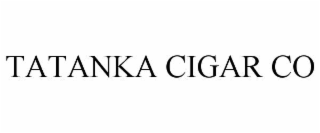 TATANKA CIGAR CO
