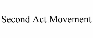 SECOND ACT MOVEMENT
