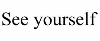 SEE YOURSELF