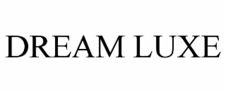 DREAM LUXE