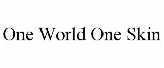 ONE WORLD ONE SKIN