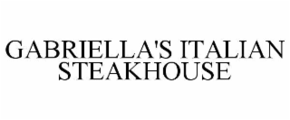 GABRIELLA'S ITALIAN STEAKHOUSE