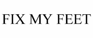 FIX MY FEET