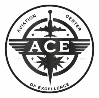 AVIATION CENTER OF EXCELLENCE ACE