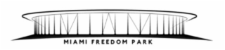MIAMI FREEDOM PARK