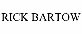 RICK BARTOW
