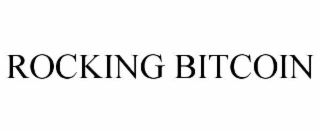 ROCKING BITCOIN