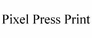 PIXEL PRESS PRINT