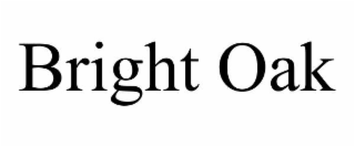 BRIGHT OAK