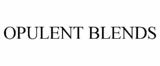 OPULENT BLENDS