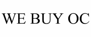 WE BUY OC