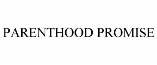 PARENTHOOD PROMISE