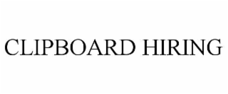 CLIPBOARD HIRING