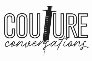 COUTURE CONVERSATIONS