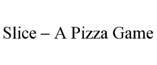 SLICE – A PIZZA GAME