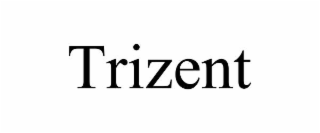 TRIZENT