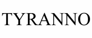 TYRANNO