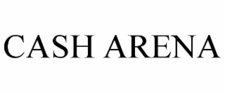 CASH ARENA